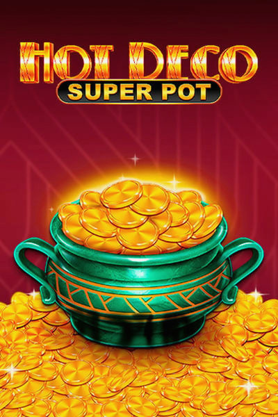 Slot Hot Deco Super Pot sur Casinova Casino